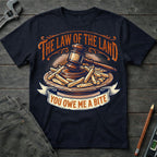 The Law of the Land T-Shirt