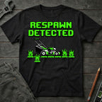 Respawn Detected T-Shirt