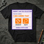 Priority Dad Tax Collection T-Shirt