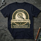 Certified Quality Inspector T-Shirt