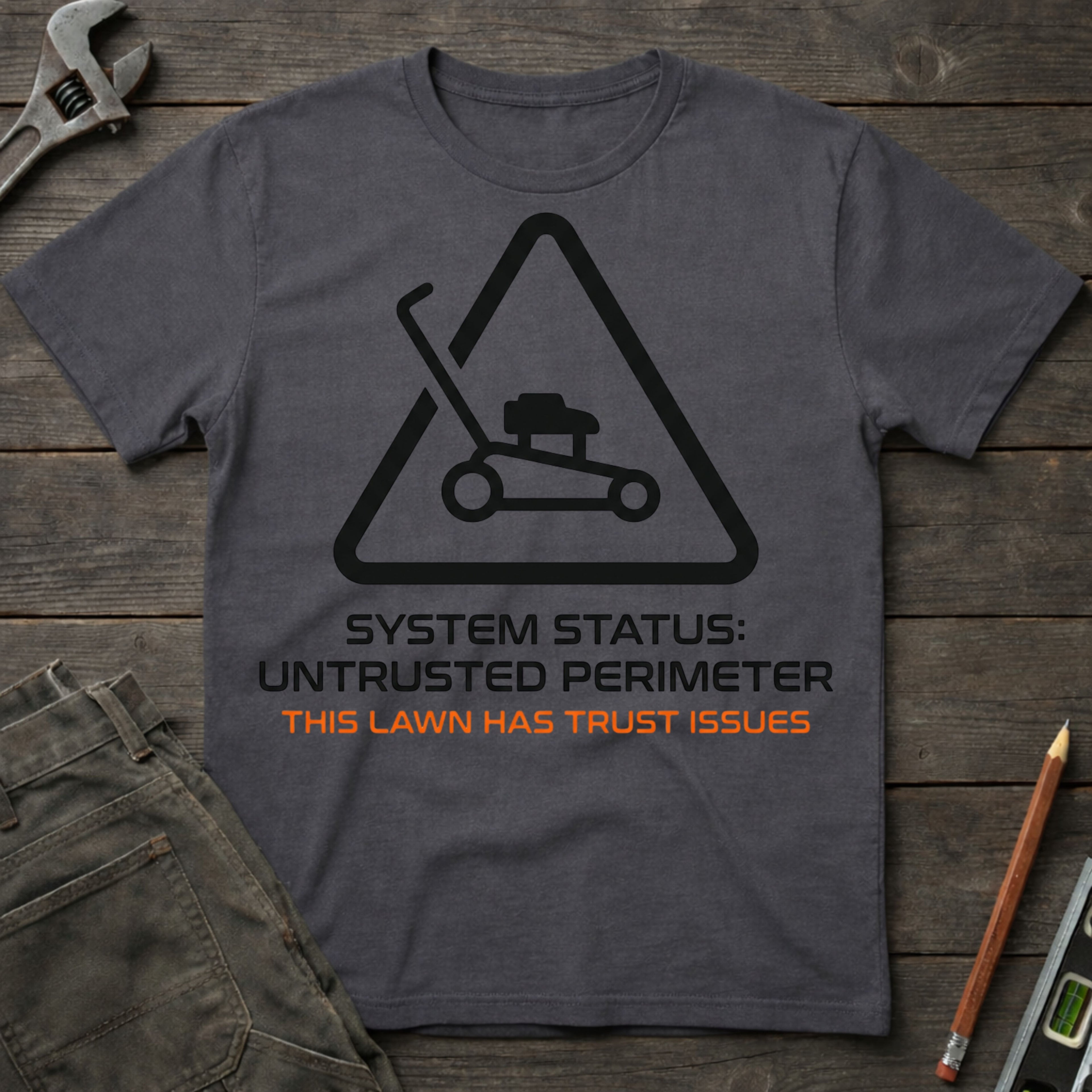 This Lawn Has Trust Issues T-Shirt