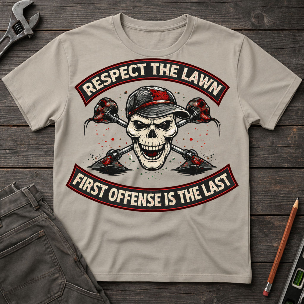 Respect the Lawn: First Offense T-Shirt