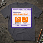 Priority Dad Tax Collection T-Shirt