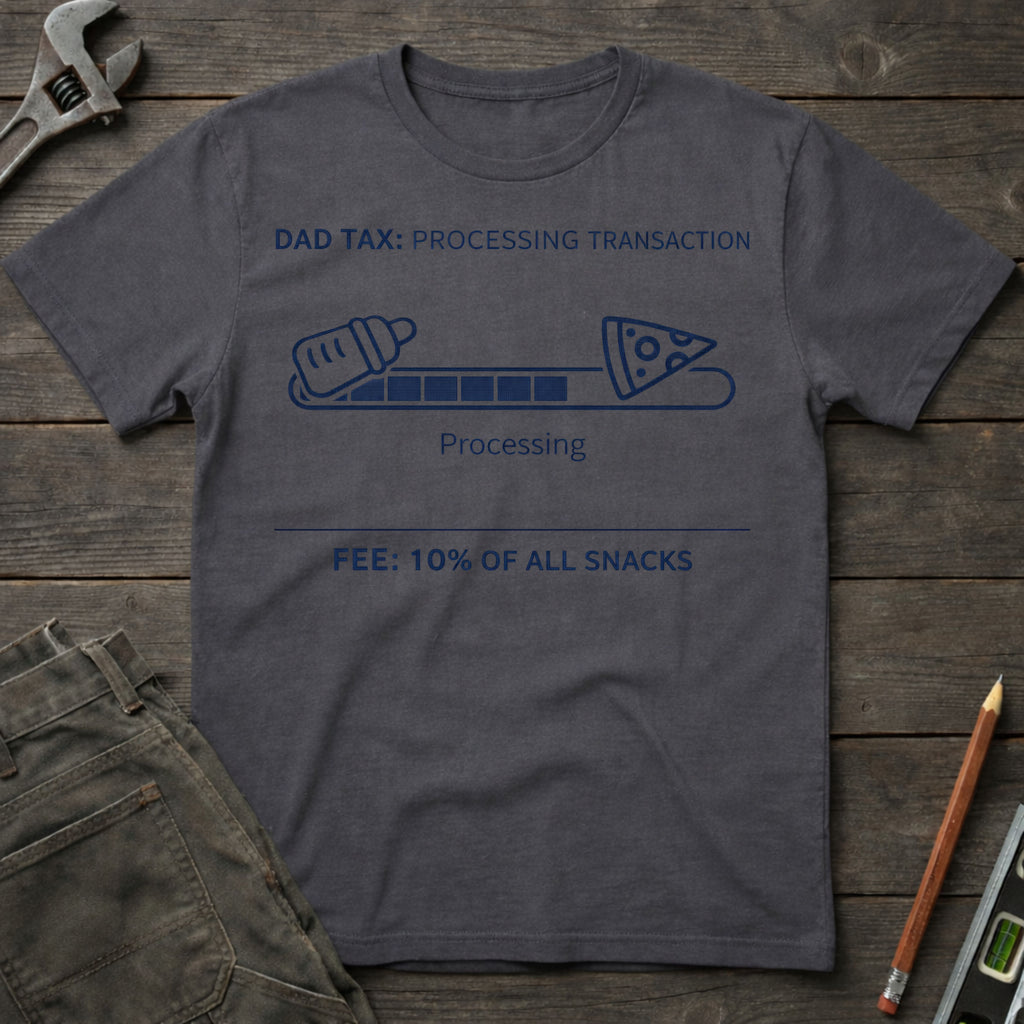 Dad Tax Processing T-Shirt
