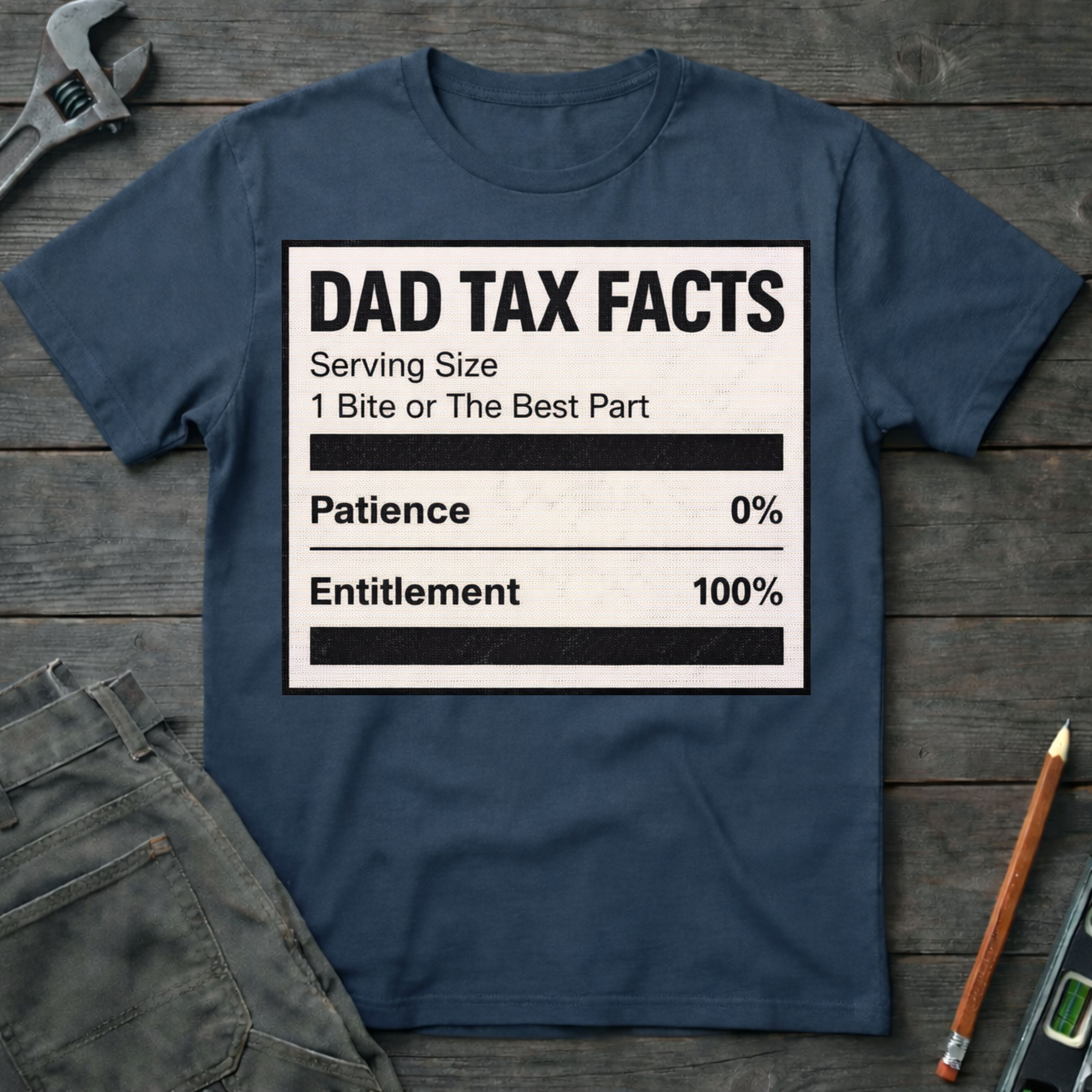 Dad Tax Nutrition Facts T-Shirt