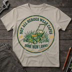 Some Heroes Mow Lawns T-Shirt