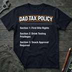 The Dad Tax Policy T-Shirt