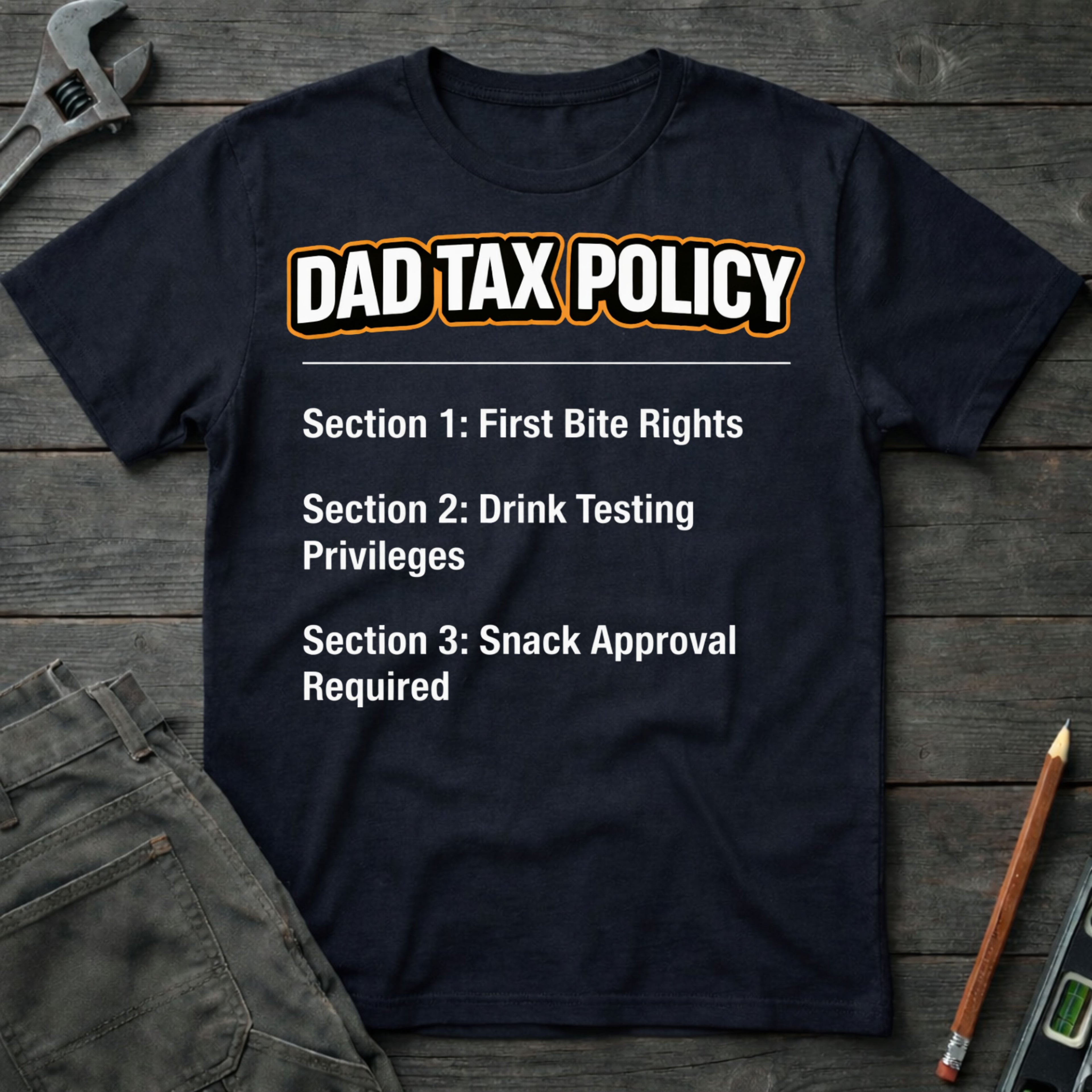 The Dad Tax Policy T-Shirt