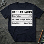 The Dad Tax Facts T-Shirt