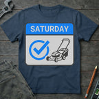 It's Saturday T-Shirt