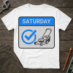 It's Saturday T-Shirt