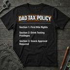 The Dad Tax Policy T-Shirt