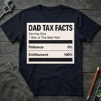 Dad Tax Nutrition Facts T-Shirt