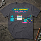 The Saturday Equation T-Shirt