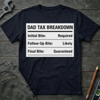 Dad Tax Breakdown T-Shirt