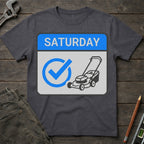 It's Saturday T-Shirt