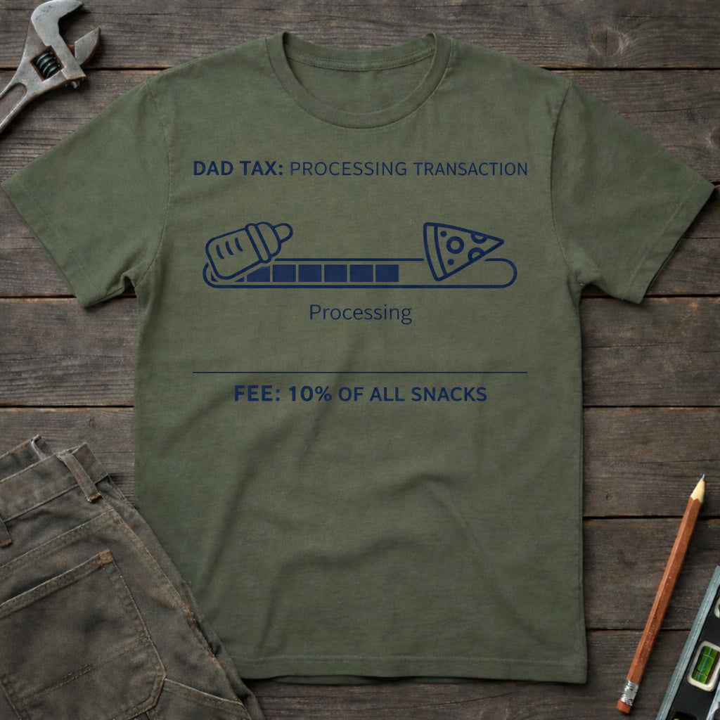 Dad Tax Processing T-Shirt