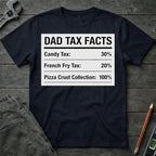 Dad Tax Facts Label T-Shirt
