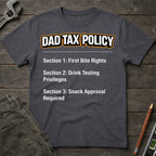 The Dad Tax Policy T-Shirt