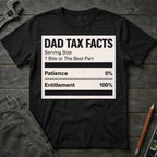Dad Tax Nutrition Facts T-Shirt