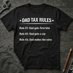 Dad Tax Rules T-Shirt