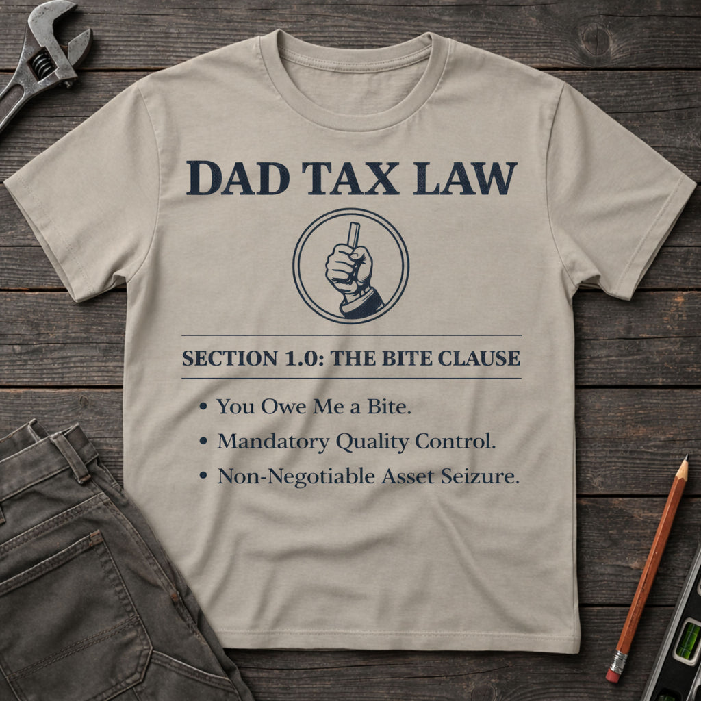 Dad Tax Law T-Shirt