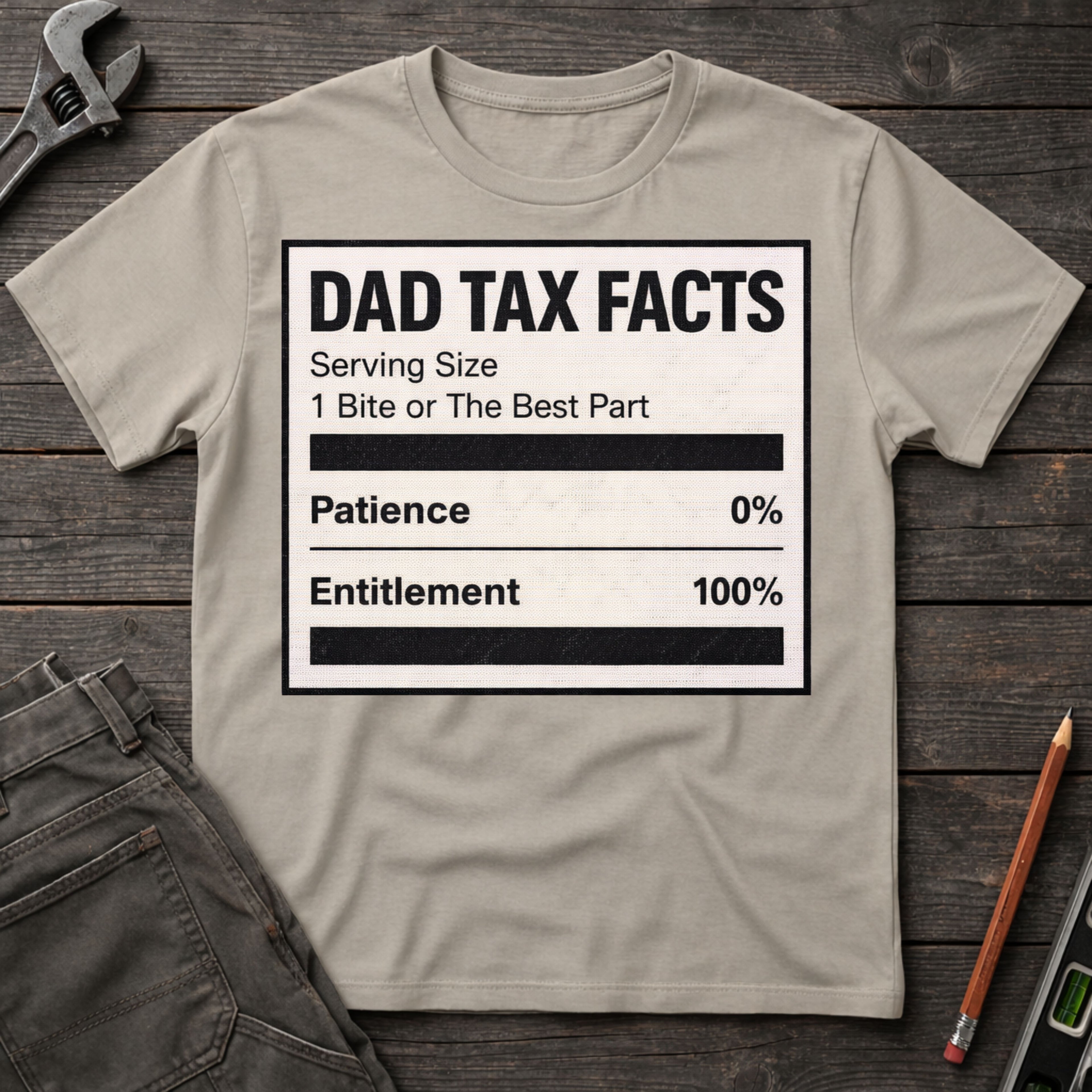 Dad Tax Nutrition Facts T-Shirt