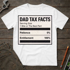 Dad Tax Nutrition Facts T-Shirt