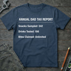 Annual Dad Tax Report T-Shirt