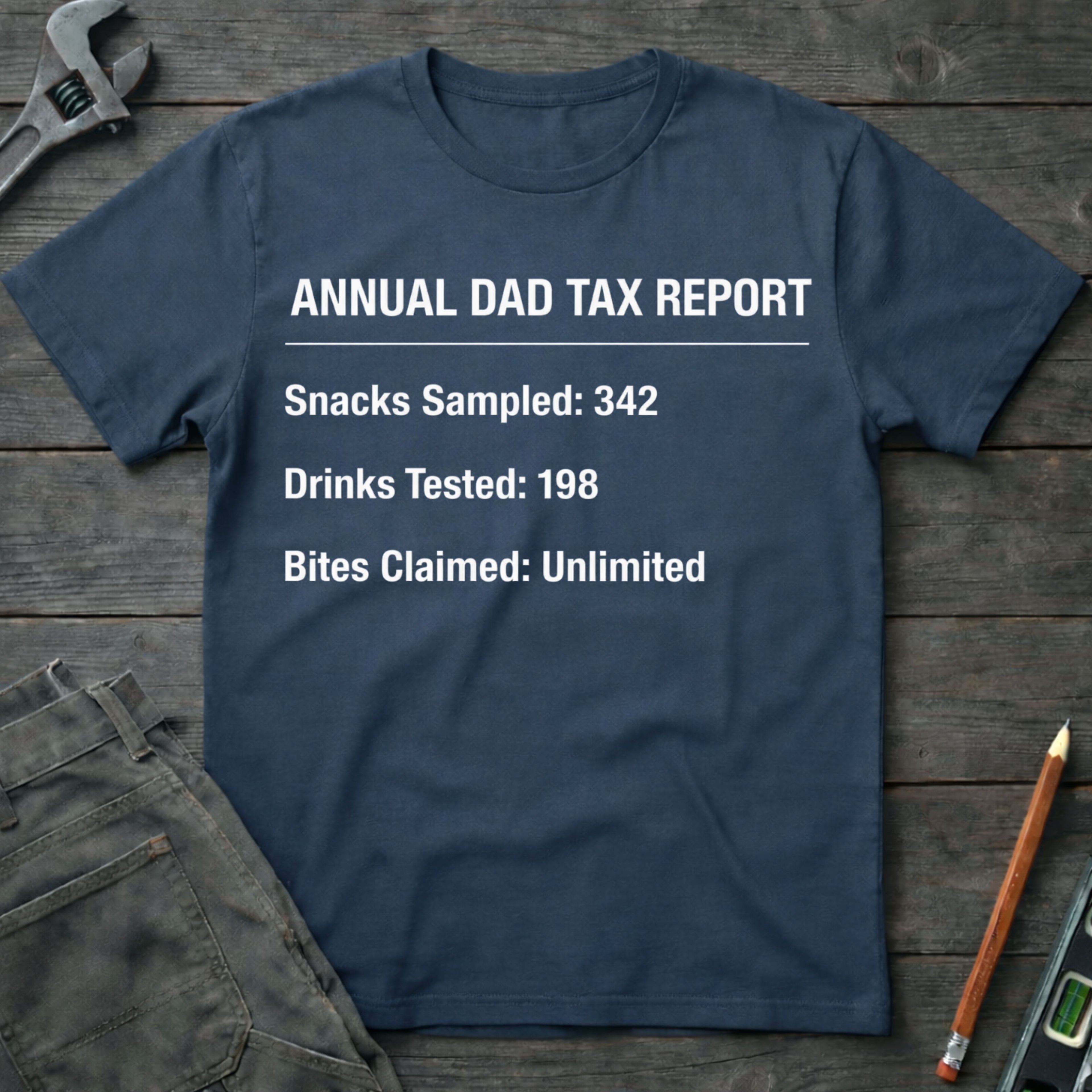 Annual Dad Tax Report T-Shirt