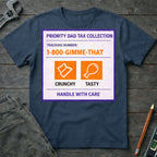 Priority Dad Tax Collection T-Shirt