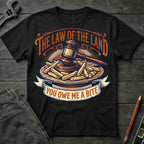 The Law of the Land T-Shirt