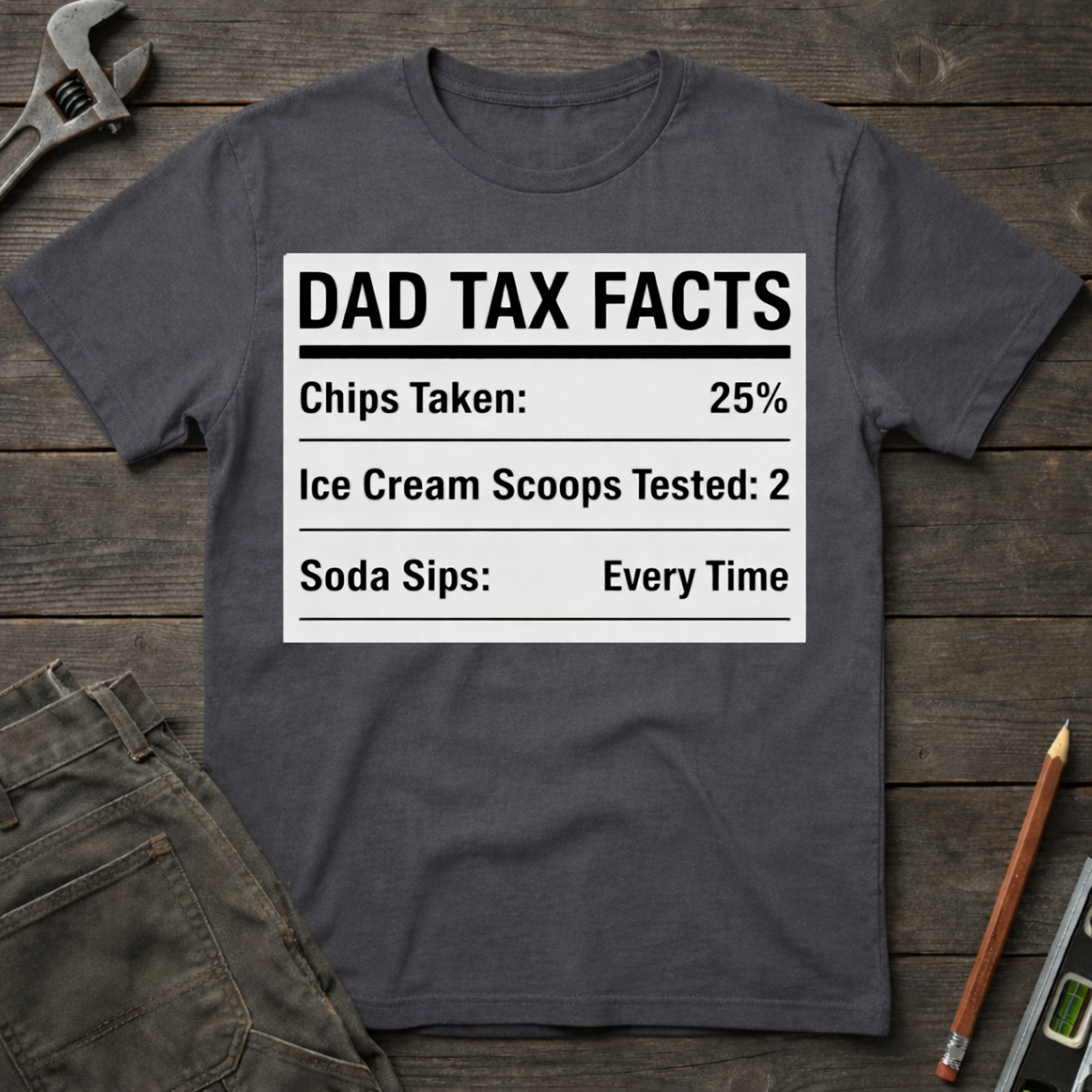 The Dad Tax Facts T-Shirt